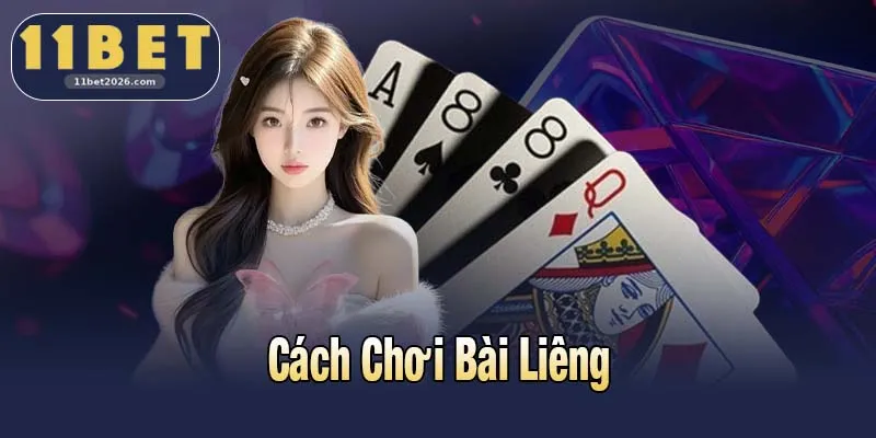 Cách Chơi Bài Liêng Hiệu Quả Nhất Từ Các Cao Thủ Tại 11bet 2 Cách chơi bài Liêng