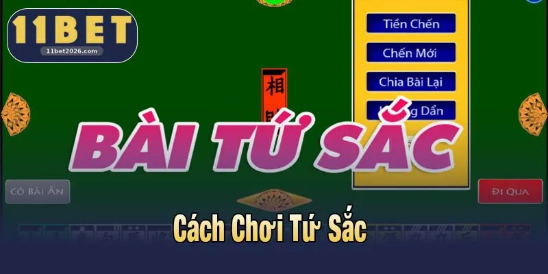 Cách Chơi Tứ Sắc Từ 11bet Chuẩn Cao Thủ Cho Newbie 5 Cách Chơi Tứ Sắc