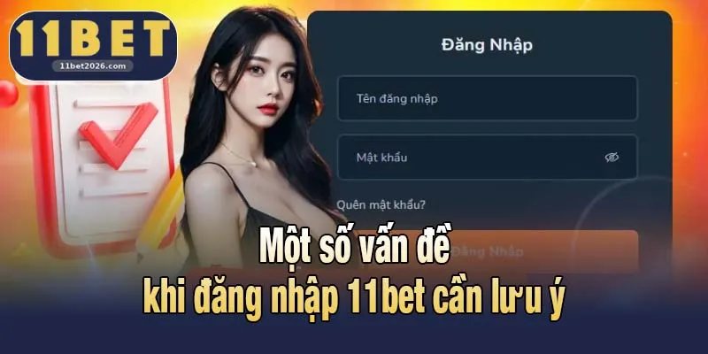 Một số vấn đề khi đăng nhập 11bet cần lưu ý
